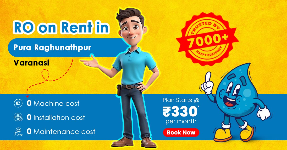 RO on Rent in Pura Raghunathpur, Varanasi – Affordable RO Rental Service